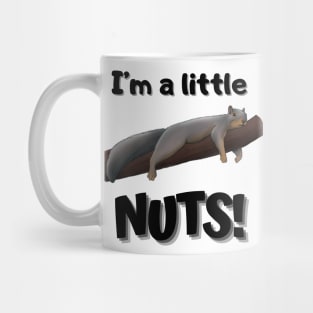 Squirrel I'm A Little Nuts Mug